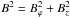 Mathematical equation: \hbox{$B^2 = B_\varphi^2 + B_z^2$}