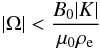 Mathematical equation: \begin{eqnarray} |\Omega| < \frac{B_0|K|}{\mu_0\rho_{\rm e}} \label{eq:3.27} \end{eqnarray}
