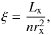 Mathematical equation: \begin{equation} \label{PI_01} \xi = \frac{L_\mathrm{x}}{nr^2_\mathrm{x}} , \end{equation}