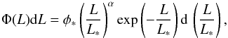 Mathematical equation: \begin{equation} \Phi(L){\rm d}L=\phi_* \left( \frac{L}{L_*}\right)^\alpha \exp{\left(-\frac{L}{L_*}\right)} \, {\rm d}\, \left(\frac{L}{L_*}\right), \end{equation}