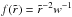 Mathematical equation: \hbox{$f(\tilde{r}) = \tilde{r}^{-2} w^{-1}$}