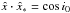 Mathematical equation: \hbox{$\hat{x}\cdot\hat{x}_\ast = \cos i_0$}