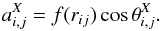 Mathematical equation: \begin{eqnarray*} a^X_{i,j} = f(r_{ij}) \cos{\theta^X_{i,j}} . \end{eqnarray*}