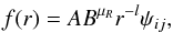 Mathematical equation: \appendix \setcounter{section}{1} \begin{eqnarray} f(r) = A B^{\mu_R} r^{-l} \psi_{ij}, \end{eqnarray}