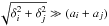 Mathematical equation: \hbox{$\sqrt{\delta_i^2 + \delta_j^2} \gg (a_i + a_j)$}