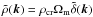 Mathematical equation: \hbox{$\tilde \rho({\vec k})=\rho_{\mathrm{cr}}\Omega_{\mathrm m}\tilde \delta({\vec k})$}