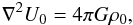 Mathematical equation: \appendix \setcounter{section}{2} \begin{eqnarray} \label{eq:poisson} \nabla^2U_0=4\pi G\rho_0, \end{eqnarray}