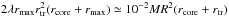 Mathematical equation: \hbox{$2\lambda r_\mathrm{max}r_\mathrm{tr}^2 (r_\mathrm{core}+r_\mathrm{max}) \simeq 10^{-2}MR^2 (r_\mathrm{core}+r_\mathrm{tr})$}