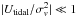 Mathematical equation: \hbox{$|U_\mathrm{tidal}/\sigma_v^2|\ll1$}