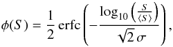Mathematical equation: \begin{eqnarray} \phi(S) = \frac{1}{2}\,{\rm erfc}\left(-\frac{\log_{10}\left(\frac{S}{\left<S\right>}\right)}{\,\sqrt{2}\,\sigma}\right), \label{EQ:lognormal_cumprob} \end{eqnarray}