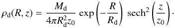 Mathematical equation: \begin{equation} \label{diskdensprof} \rho_{\rm d} (R,z)=\frac{M_{\rm d}}{4 \pi R_{\rm d}^2 z_0} \ \mathrm{ exp}\left(-\frac{R}{R_{\rm d}}\right) \ \mathrm{ sech}^2 \left(\frac{z}{z_0}\right)\cdot \end{equation}