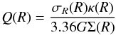 Mathematical equation: \begin{equation} Q (R) = \frac{\sigma_R (R) \kappa (R)}{3.36 G \Sigma (R)} \end{equation}