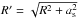 Mathematical equation: \hbox{$R'=\sqrt{R^2+a_{\rm s}^2}$}