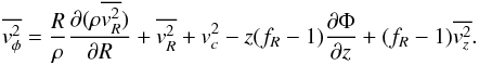 Mathematical equation: \begin{equation} \overline{v_{\phi}^2} = \frac{R}{\rho} \frac{\partial (\rho \overline{v_R^2})}{\partial R} + \overline{v_R^2} + v_c^2 - z (f_R - 1)\frac{\partial \Phi}{\partial z} + (f_R - 1)\overline{v_z^2}. \end{equation}