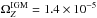 Mathematical equation: \hbox{$\Omega_{Z}^{\rm IGM}=1.4\times 10^{-5}$}