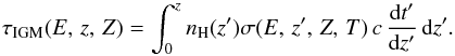 Mathematical equation: \begin{equation} \tau_{\rm IGM}(E,\,z,\,Z)=\int_{0}^{z} n_{\rm H}(z')\sigma(E,\,z',\,Z,\,T)\,c\,{{{\rm d}t'}\over{{\rm d}z'}} \, {\rm d}z'. \end{equation}