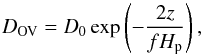 Mathematical equation: \begin{equation} D_\mathrm{OV} = D_0 \exp\left(- {2z\over f H_{\rm p}}\right), \end{equation}