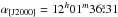 Mathematical equation: \hbox{$\alpha_{[\rm{J}2000]} = 12^h01^m36\fs31$}