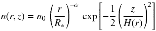 Mathematical equation: \begin{equation} n(r,z) = n_0\,\left(\frac{r}{R_*}\right)^{-\alpha}\,\exp{\left[-\frac{1}{2}\left(\frac{z}{H(r)}\right)^2\right]} \end{equation}