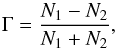 Mathematical equation: \begin{equation} \Gamma=\frac{N_{1}-N_{2}}{N_{1}+N_{2}}, \end{equation}