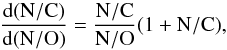 Mathematical equation: \begin{equation} \frac{\rm d(N/C)}{\rm d(N/O)}=\frac{\rm N/C}{\rm N/O}{\rm (1+N/C)} , \end{equation}