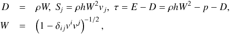 Mathematical equation: \begin{eqnarray} D &=& \rho W,\;S_{\!\!j} = \rho h W^2v_j,\;\tau = E - D = \rho hW^2-p - D,\nonumber\\ W &=&\left(1-\delta_{ij}v^iv^j\right)^{-1/2}, \label{eqn:SRHD_consvars} \end{eqnarray}
