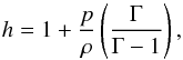 Mathematical equation: \begin{equation} h=1 + \frac{p}{\rho}\left(\frac{\Gamma}{\Gamma-1}\right), \end{equation}
