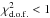 Mathematical equation: \hbox{$\chi^{2}_{\rm d.o.f.}<1$}