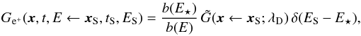 Mathematical equation: \begin{eqnarray} G_{\rm e^{+}}(\vec{x} , t , E \leftarrow {\vec{x}_{\rm S}} , t_{\rm S} , E_{\rm S}) = \frac{b(E_{\star})}{b(E)} \, \tilde{G}(\vec{x} \leftarrow {\vec{x}_{\rm S}} ; \lambda_{\rm D}) \, \delta(E_{\rm S} - E_{\star}) , \end{eqnarray}