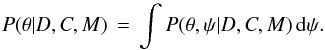 Mathematical equation: \appendix \setcounter{section}{1} \begin{equation} P(\peripar | D, C, M) \,=\, \int P(\peripar, \nupar | D, C, M) \, {\rm{d}}\nupar. \end{equation}