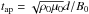 Mathematical equation: \hbox{$t_{\rm ap} = \sqrt{\rho_0\mu_0}d/B_0$}