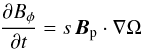 Mathematical equation: \begin{eqnarray*} \frac{\partial B_\phi}{\partial t}=s \,\vec{B}_{\rm p} \cdot {\bf\nabla} \Omega \end{eqnarray*}