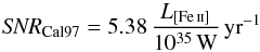 Mathematical equation: \begin{equation} \mathit{SNR}_\mathrm{Cal97} = 5.38 \, \frac{L_{[\ion{Fe}{ii}]}}{10^{35}\,\mathrm{W}}\,\mathrm{yr}^{-1} \end{equation}