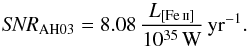 Mathematical equation: \begin{equation} \mathit{SNR}_\mathrm{AH03} = 8.08 \, \frac{L_{[\ion{Fe}{ii}]}}{10^{35}\,\mathrm{W}}\,\mathrm{yr}^{-1}. \end{equation}