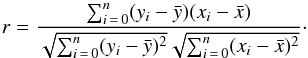 Mathematical equation: \begin{equation} r=\frac{\sum_{i\,=\,0}^n (y_i-\bar{y})(x_i-\bar{x})}{\sqrt{\sum_{i\,=\,0}^n (y_i-\bar{y})^2}\sqrt{\sum_{i\,=\,0}^n (x_i-\bar{x})^2}}\cdot \end{equation}