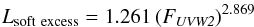 Mathematical equation: \begin{eqnarray} \label{soft_excess_eq} {L_{{\rm{soft\ excess}}}} = 1.261\, (F_{{\it UVW2}})^{2.869} \end{eqnarray}