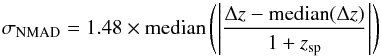 Mathematical equation: \begin{equation} {\sigma_{\rm{NMAD}} = 1.48 \times {\rm{median}} \left(\left|\frac{\Delta z-{\rm{median}}(\Delta z)}{1 + z_{\rm{sp}}}\right|\right)} \label{eq:sigNMAD} \end{equation}