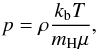 Mathematical equation: \begin{equation} p = \rho \frac{k_{\rm b} T}{m_{\rm H} \mu}, \end{equation}