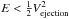 Mathematical equation: \hbox{$E< \frac{1}{2}V_{\rm ejection}^2$}
