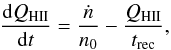 Mathematical equation: \begin{eqnarray} \frac{{\rm d}Q_\nHII}{{\rm d}t}=\frac{\dot n}{n_0}-\frac{Q_\nHII}{t_{\rm rec}}, \label{eq:Qvsz} \end{eqnarray}