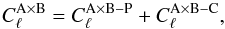 Mathematical equation: \begin{equation} C_{\ell}^{\rm A\times B} = C_{\ell}^{\rm A\times B-{P}} + C_{\ell}^{\rm A\times B-{C}}, \end{equation}