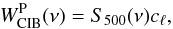 Mathematical equation: \begin{equation} W^{\rm P}_{\rm CIB}(\nu) = S_{500}(\nu) c_\ell, \end{equation}
