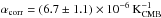 Mathematical equation: \hbox{$\alpha_{\rm corr} = (6.7 \pm 1.1) \times 10^{-6} \,{\rm K}^{-1}_{\rm CMB}$}