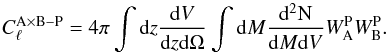 Mathematical equation: \begin{equation} C_{\ell}^{\rm A\times B-{P}} = 4 \pi \int {\rm d}z \frac{{\rm d}V}{{\rm d}z {\rm d}\Omega}\int{\rm d}M \frac{{\rm d^2N}}{{\rm d}M {\rm d}V} W^{\rm P}_{\rm A} W^{\rm P}_{\rm B}. \end{equation}