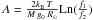 \hbox{$A=\frac {2 k_{\rm B} \: T} {M \: g_0 \: R_{\odot}} {\rm Ln}(\frac{f_1}{f_2})$}