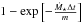 \hbox{$1-\exp\left[ - \frac{\dot{M}_\star \Delta t}{m} \right]$}