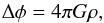 Mathematical equation: \begin{equation} \label{rhdeq.eq4} \Delta \phi = 4 \pi G \rho, \end{equation}