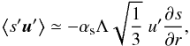 Mathematical equation: \begin{equation} \left \langle s' \vec u' \right \rangle \simeq - \alpha_{\rm s} \Lambda \sqrt{\frac{1}{3}} \; u' \displaystyle{ \pp{s}{r} }, \end{equation}
