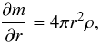 Mathematical equation: \begin{equation} \pp{m}{r} = 4 \pi r^2 \rho, \end{equation}