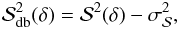 \begin{eqnarray} \DeltaAng_{\db}^2 (\lag)=\DeltaAng^2 (\lag) - \sigma_{\DeltaAng}^2, \label{equ:delta_phi_debias} \end{eqnarray}
